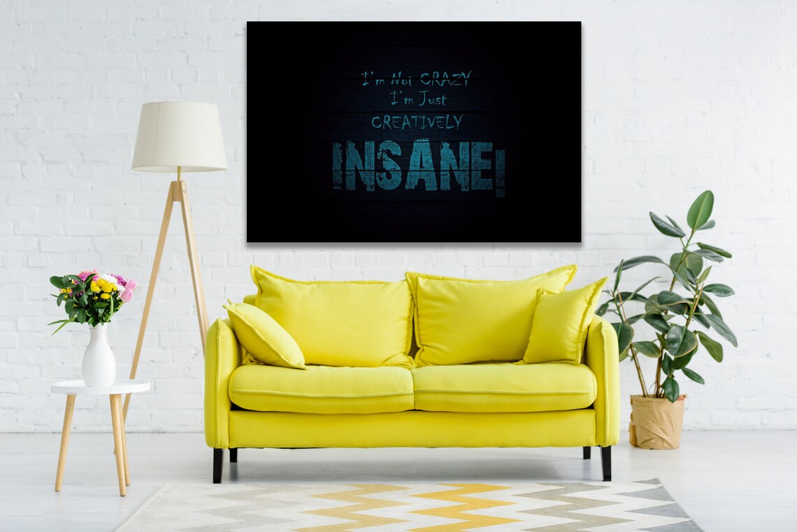 I am not Crazy I am Just Creatively Insane Large Poster | Etsy