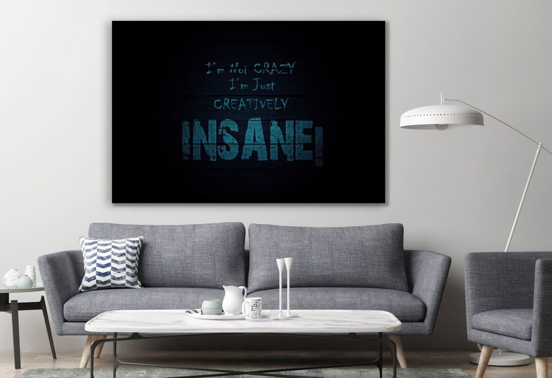 I am not Crazy I am Just Creatively Insane Large Poster | Etsy