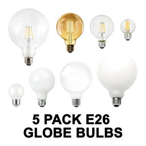 May include: A collection of five E26 globe light bulbs in various sizes and styles. Some bulbs are clear, showcasing the internal filaments, while others are opaque white or amber. The text "5 PACK E26 GLOBE BULBS" is displayed in bold, black letters.