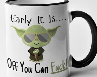 Early It Is Off You Can Fuck sci fi Mug Funny Rude Novelty Birthday Christmas Gift