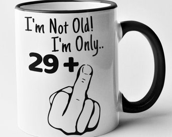 30th, 40th, 50th, 60th Birthday Mug Plus 1 Rude Gesture Middle Finger Joke Offensive Adult Gift