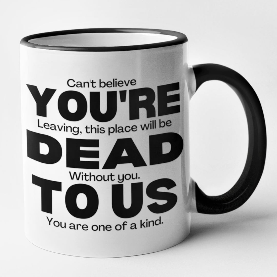 You're Dead to Us Mug Funny Leaving Work Joke / Leaving Gift for ...