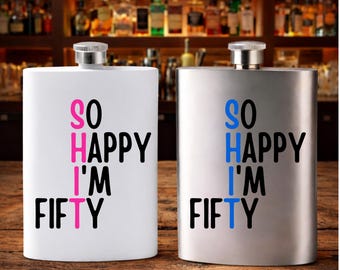 50th Birthday Hip Flask 8oz Stainless Steel So Happy I'm Fifty - Humorous Gift Friends Family Him Her Present