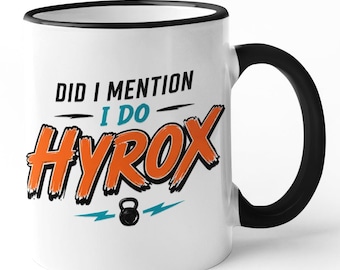 Did I Mention I Do Hyrox Mug - Fitness Gym Athlete Coffee Cup Birthday Present Funny Gift For Him Her