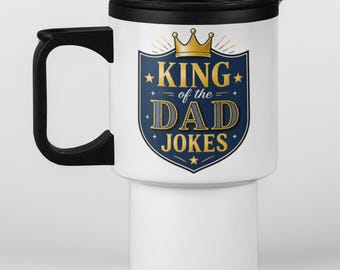 King Of The Dad Jokes Stainless Steel Travel Mug - Father's Day Gift For Him Friend Birthday Christmas Present