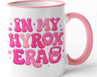 In My Hyrox Era Mug - Sassy Fitness Girl Coffee Cup Birthday Present Funny Gift For Her