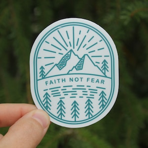 Faith Not Fear Vinyl Sticker, Mountain Sticker, Adventure Sticker, Christian Sticker, Christian Gift, LDS Girls Camp, FSY, Faith Sticker