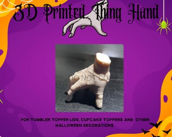 Thing Hand 3D Printed Severed Hand Perfect for Tumbler Toppers Cupcake Toppers Decorations Spooky Gift Horror Movie Replica Halloween Prop