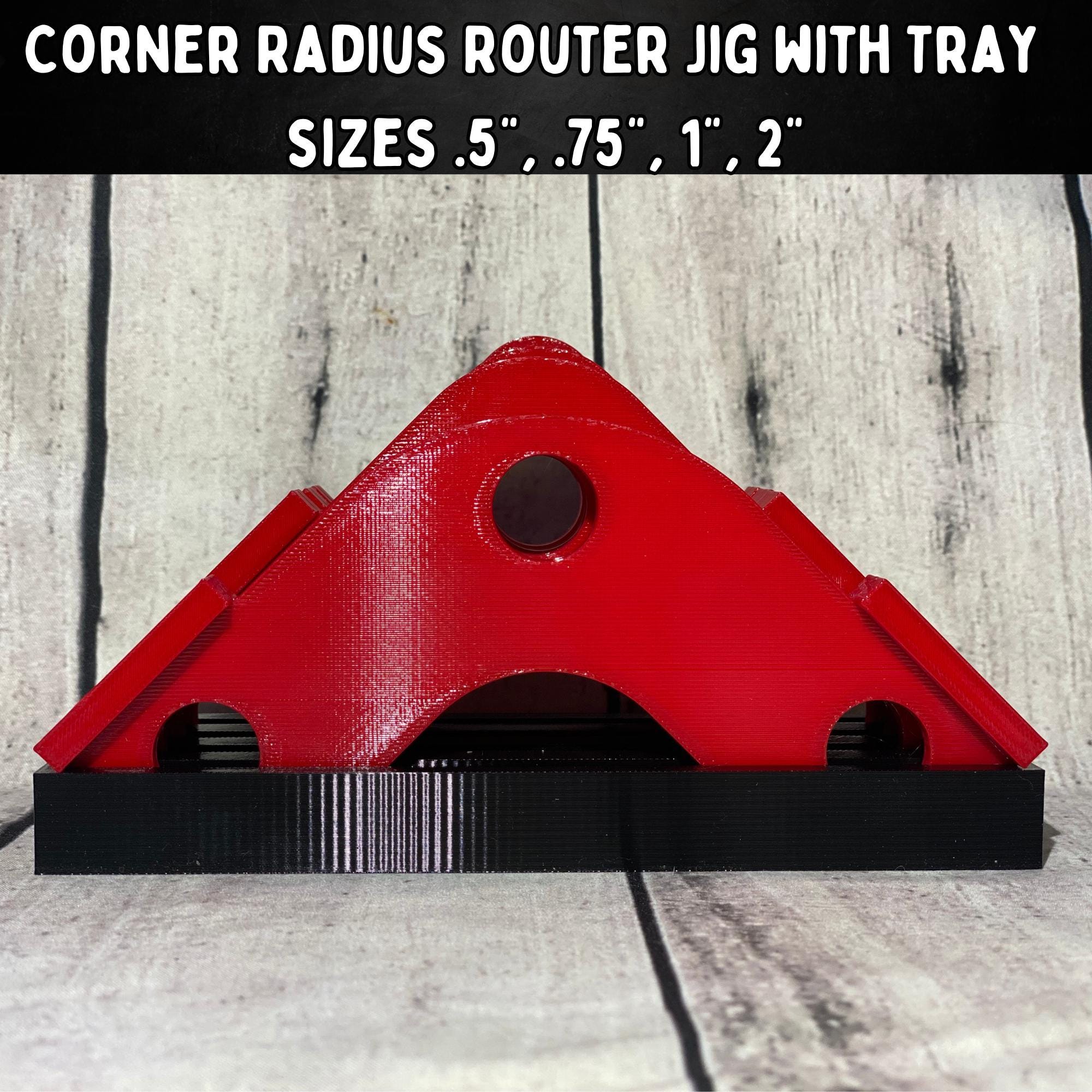 Corner Radius Router Jig With Tray That Includes .5
