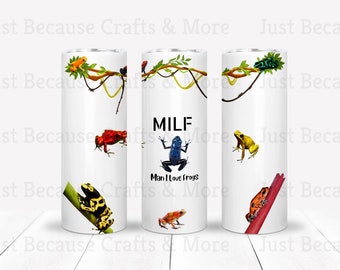 MILF タンブラー デザイン、MILF マン I Love Frogs、PNG デザイン、ウォータースライド、爬虫類、カエル、ヤドクガエル、昇華デザイン、昇華タンブラー、