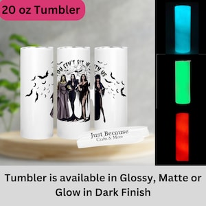 Spooky Halloween Leading Ladies of Horror Ghoul Gang You Can&#39;t Sit with Us 20 oz Tumbler Glow in Dark Halloween Tumbler Stainless Steel