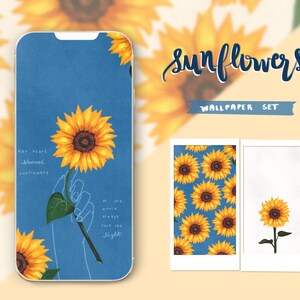 May include: A phone screen displays a sunflower design on a blue background, with the words "sunflowers" and "wallpaper set." Two additional images show sunflower patterns. One image has the text "her heart bloomed sunflowers so she would always face the light."