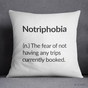 Notriphobia Definition Throw Pillow | Travel Quote | Travel Gift | Gray and White Square Zippered Polyester Cover & Insert