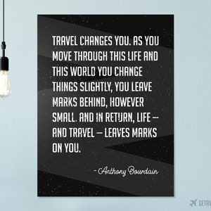 Travel Changes You Poster | 18x24&quot; Travel Poster | Anthony Bourdain Quote Wall Art | Travel Gift | Premium Textured Canvas Material