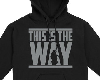 This is the Way Hoodie | Mandolorian Hoodie | Disney Hoodie | Disney+ | Star Wars Hoodie