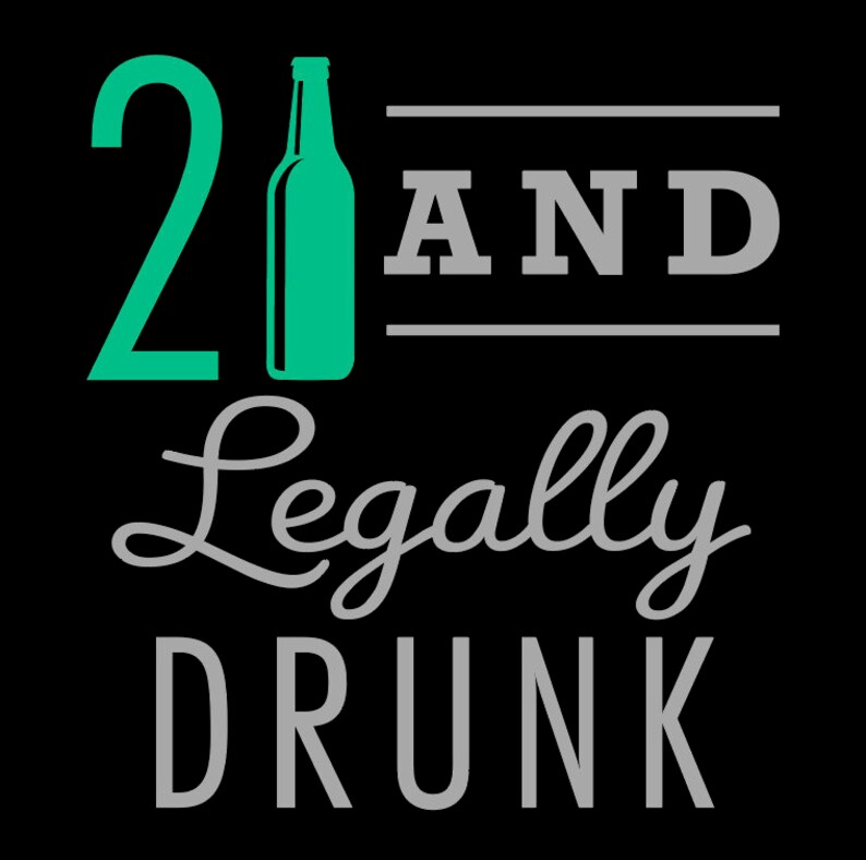 21 and Legally Drunk digital File .ai .eps .svg Etsy