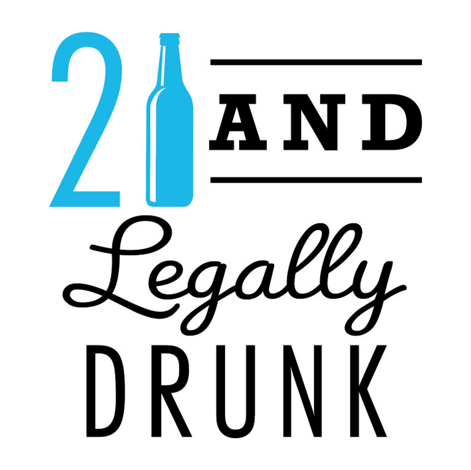 21 and Legally Drunk digital File .ai .eps .svg Etsy