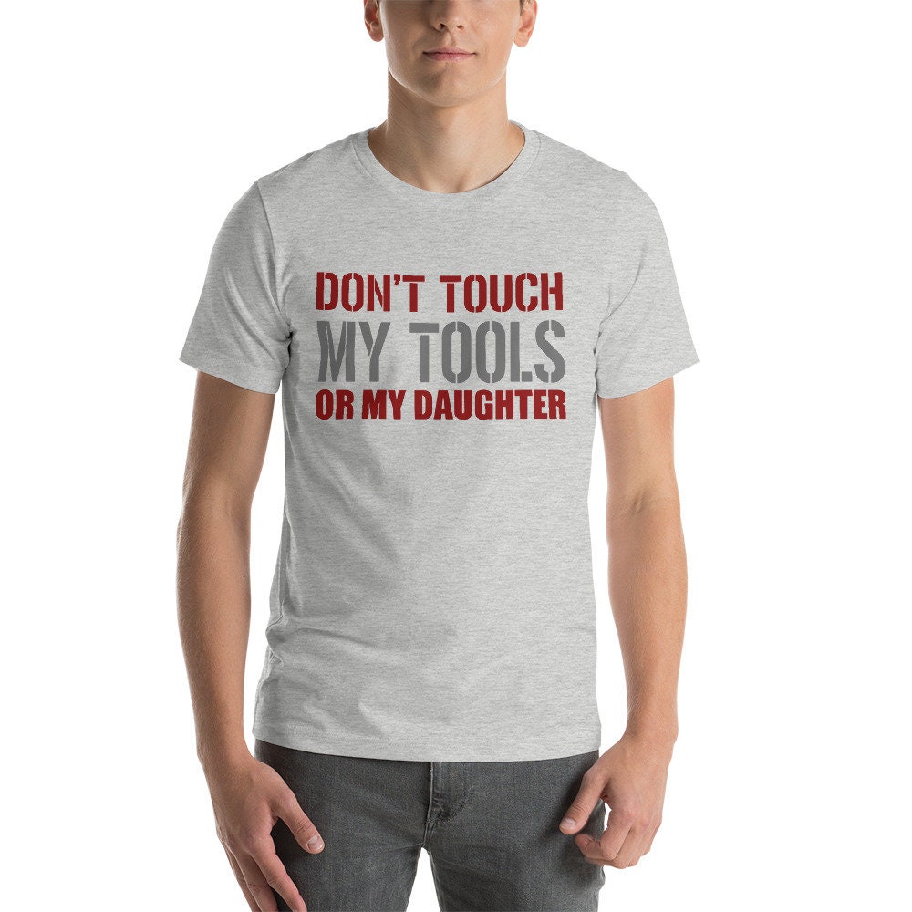 dont touch my daughter t shirt