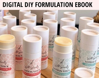 May include: A collection of white tubes with labels that say "Wild Beauty Lotion Stick" in different scents, including Mango Passionfruit, Smooth Vanilla, and Smooth Lavender. The tubes are arranged on a wooden surface. The text "SOLID LOTION STICK DIGITAL DIY FORMULATION EBOOK" is at the top of the image.