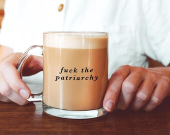 Fuck The Patriarchy Mug, Feminist Mug, Feminist Christmas Gift