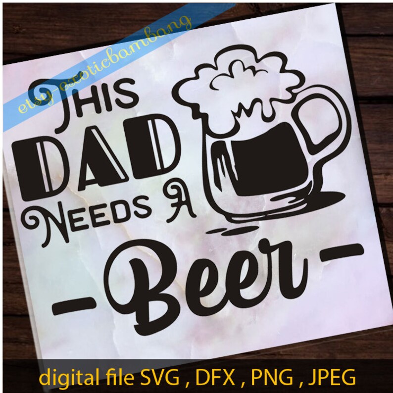 Beer svg Dad svg Daddy svg Father svg Funny svg This dad ...
