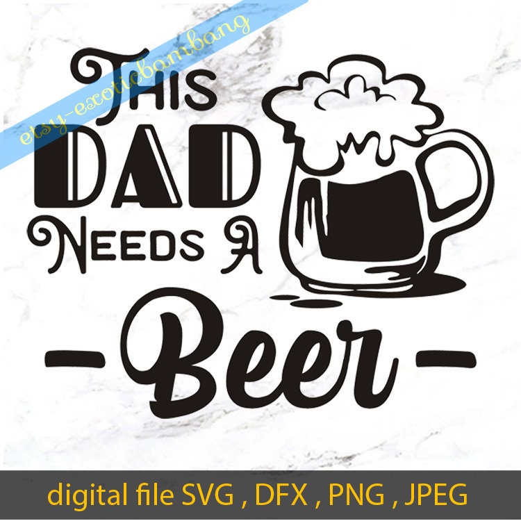 Download Beer svg Dad svg Daddy svg Father svg Funny svg This dad ...