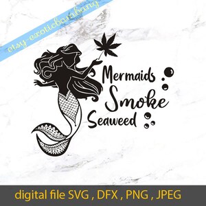 Free Free Mermaid Weed Svg 481 SVG PNG EPS DXF File