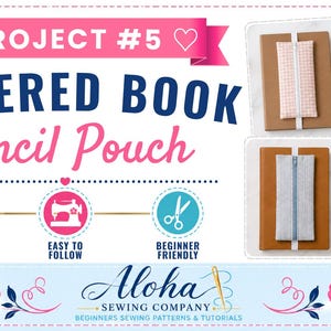 K&ouml;nnte beinhalten: Eine N&auml;hanleitung mit dem Titel PROJECT #5 ZIPPERED BOOK Pencil Pouch von Aloha Sewing Company. Sie zeigt vier rechteckige Stoffetuis mit Rei&szlig;verschl&uuml;ssen, die mit einem Gummiband an B&uuml;chern befestigt sind, sowie Symbole f&uuml;r PDF, N&auml;hen und Scheren.