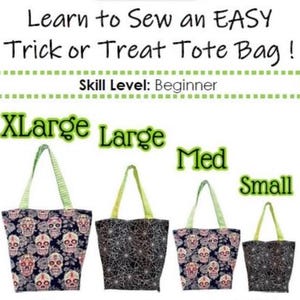 Könnte beinhalten: Eine Nähanleitung mit dem Titel Learn to Sew an EASY Trick or Treat Tote Bag! und Skill Level: Beginner. Vier Tragetaschen in den Größen XLarge, Large, Med und Small sind abgebildet, gefertigt aus schwarzem Stoff mit Totenkopf- oder Spinnennetzmuster.