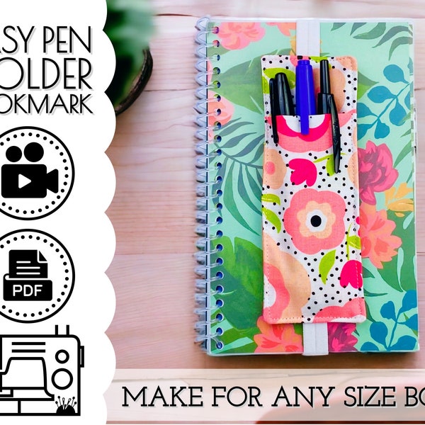 Pen or Pencil Holder Bookmark Sewing Pattern & VIDEO Tutorial | Back To School Beginners Sewing Project | Notebook, Planner, Binder, Journal