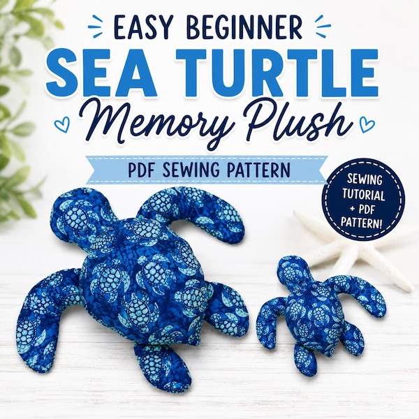 Sea Turtle Memory Plush PDF Sewing Pattern | Easy Beginner Stuffed Turtle Pattern | Keepsake Plush | 2 Sizes | Instant Download