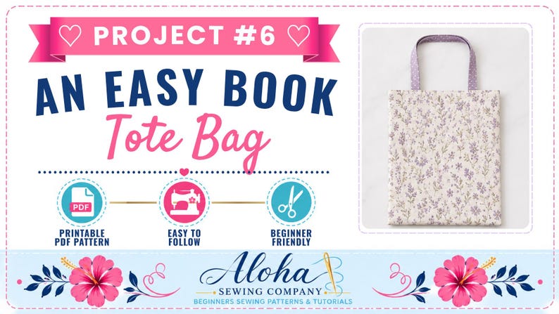K&ouml;nnte beinhalten: Eine rechteckige Tragetasche aus hellem Stoff mit kleinem violetten Blumenmuster und passenden violetten Henkeln. Das Bild enth&auml;lt den Text PROJECT #6 AN EASY BOOK Tote Bag, PRINTABLE PDF PATTERN, EASY TO FOLLOW, BEGINNER FRIENDLY und Aloha SEWING COMPANY.