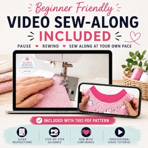 May include: A digital sewing pattern featuring a video sew-along, displayed on a laptop and smartphone screen. The text reads Beginner Friendly VIDEO SEW-ALONG INCLUDED, PAUSE REWIND SEW ALONG AT YOUR OWN PACE, and INCLUDED WITH THIS PDF PATTERN.