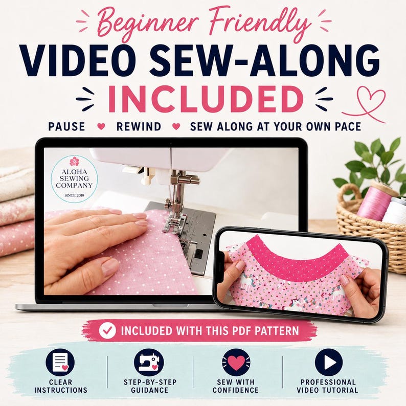 May include: A digital sewing pattern featuring a video sew-along, displayed on a laptop and smartphone screen. The text reads Beginner Friendly VIDEO SEW-ALONG INCLUDED, PAUSE REWIND SEW ALONG AT YOUR OWN PACE, and INCLUDED WITH THIS PDF PATTERN.