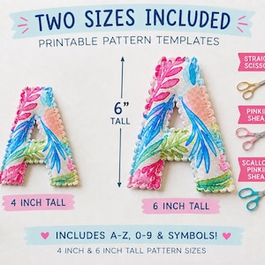 May include: Printable pattern templates for the letter A in 4-inch and 6-inch sizes. The fabric features a colorful floral pattern with pink, blue, and green leaves. Includes straight scissors, pinking shears, and scalloped pinking shears examples.