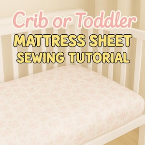 EASY Crib Sheet Sewing Tutorial | DIY Instructions for How to Sew a Toddler Mattress Sheet | Baby Shower Gift to Sew | Beginner Friendly PDF