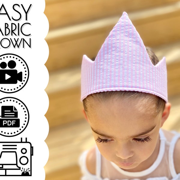 Traditional Fabric Crown Sewing Pattern & VIDEO Tutorial | Printable PDF | Easy DIY Birthday Gift to Sew | Boys or Girls | One Year to Adult