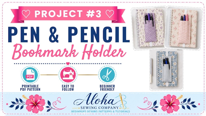 K&ouml;nnte beinhalten: Eine N&auml;hprojektanleitung mit dem Titel Project #3 Pen & Pencil Bookmark Holder von Aloha Sewing Company. Die Grafik zeigt drei Stiftehalter aus Stoff an Notizb&uuml;chern sowie Symbole f&uuml;r ein PDF-Schnittmuster, eine N&auml;hmaschine und eine Schere.