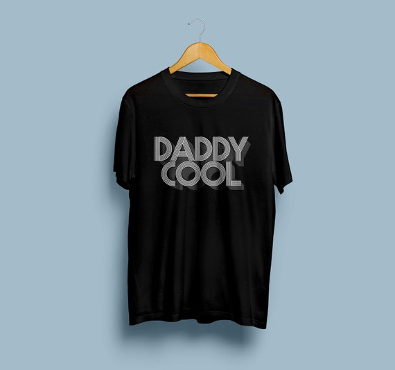 daddy cool shirt