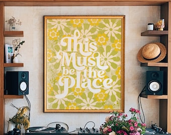70s Floral Print: This Must Be The Place, Retro Home Decor