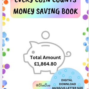 Puede incluir: Una descarga digital colorida para un libro de ahorro de dinero. La portada presenta una alcancía con el texto "Total Amount £1,864.80". El texto "EVERY COIN COUNTS MONEY SAVING BOOK" está en la parte superior de la página. El texto "DIGITAL DOWNLOAD A4/A5/US LETTER SIZE" está en un círculo azul con flores blancas. El texto "@BlueBua BLUE BUDGET" está debajo del círculo.