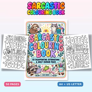 Peut inclure: Un livre de coloriage sarcastique de 50 pages, avec une couverture colorée illustrée d'un paresseux, d'un chat, d'un raton laveur et d'une grenouille. Deux pages intérieures montrent les textes 'I'm doing my best' et 'Coffee first, regrets later'.