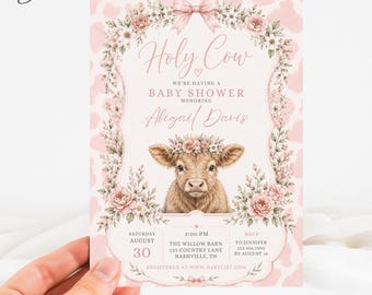 May include: A baby shower invitation card featuring a light pink cow print background, a floral frame with a pink bow, and a central illustration of a calf wearing a flower crown. The text reads Holy Cow, We're Having A Baby Shower, Abigail Davis.