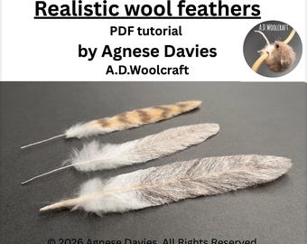 Needle Felting: Realistic Wool Feather Tutorial (PDF Download)