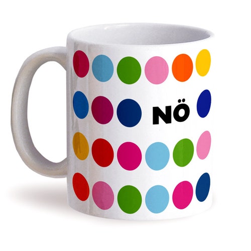 Nö Nope No Mug - Funny work mug - Pop art coffee mug -  Vibrant variations coffee tea mug cup gift idea