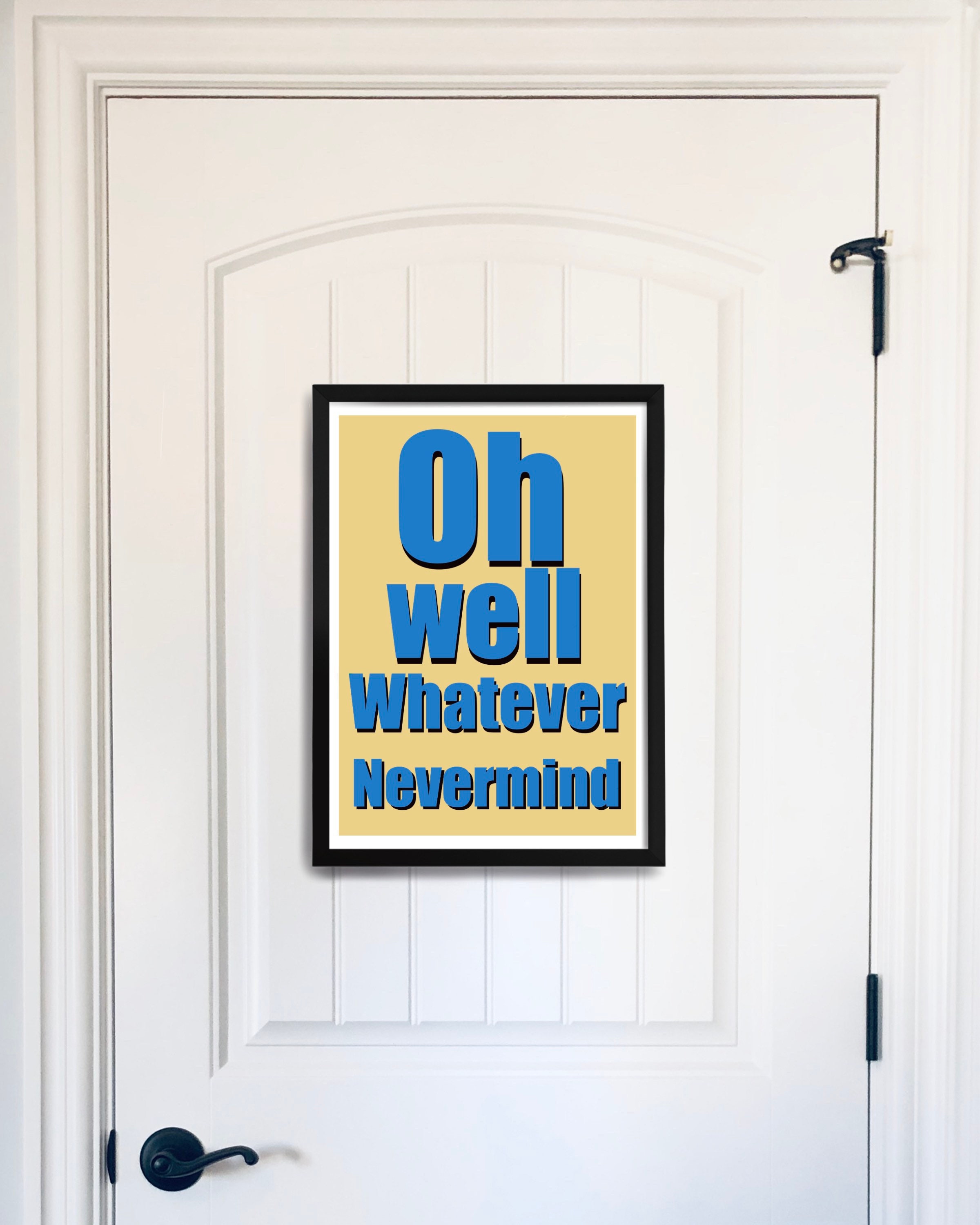 Oh Well Whatever Nevermind Print. Giclee Print. Art Print. Etsy