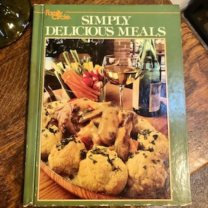 Vintage Family Circle Cookbook: Simply Delicious Meals, 1979 Hardcover