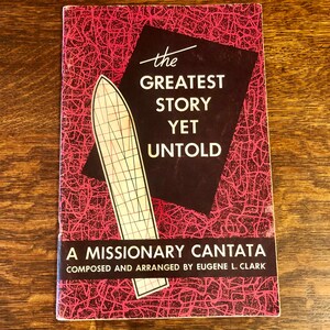 Liedboek Bladmuziek Het grootste verhaal maar onnoemelijke missionaris cantate 1960 Mid Century Ephemera