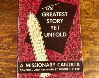 Songbook Sheet Music The Greatest Story Yet Untold Missionary Cantata 1960 Mid Century Ephemera