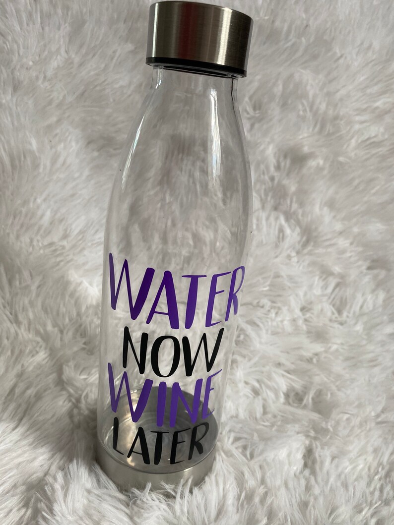 READY TO SHIP Water BottleWater Now Wine Later Water Etsy